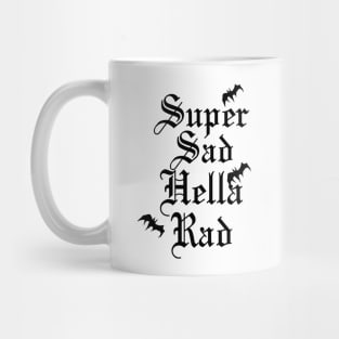 Super Sad Hella Rad Mug